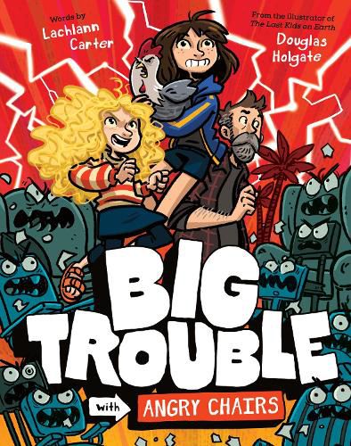 Big Trouble with Angry Chairs (Big Trouble, Book 1)