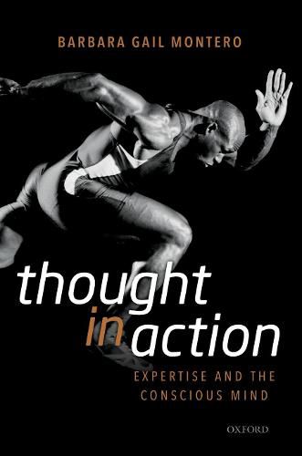 Cover image for Thought in Action: Expertise and the Conscious Mind