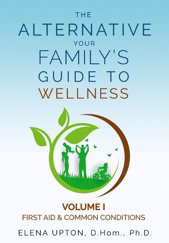 Cover image for The Alternative: Your Family's Guide to Wellness