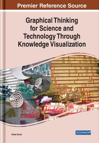 Cover image for Graphical Thinking for Science and Technology Through Knowledge Visualization