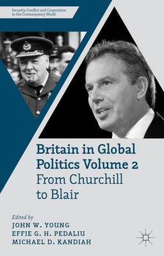 Britain in Global Politics Volume 2: From Churchill to Blair