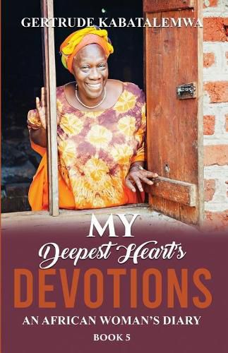 Cover image for My Deepest Heart's Devotions 5: An African Woman's Diary - Book 5