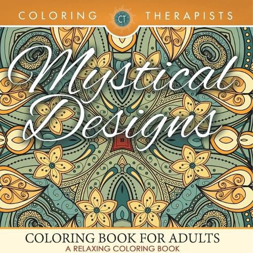 Cover image for Mystical Designs Coloring Book For Adults - A Relaxing Coloring Book