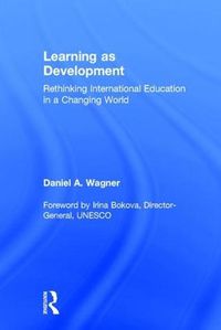 Cover image for Learning as Development: Rethinking International Education in a Changing World