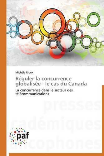 Cover image for Reguler La Concurrence Globalisee - Le Cas Du Canada