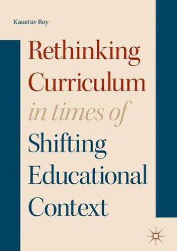 Cover image for Rethinking Curriculum in Times of Shifting Educational Context