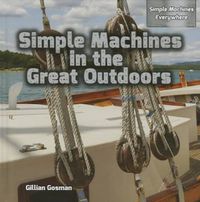 Cover image for Simple Machines in the Great Outdoors