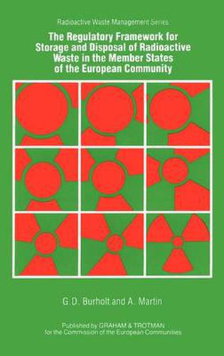 Cover image for The Regulatory Framework for the Storage and Disposal of Radioactive Waste in the Member States of the European Community