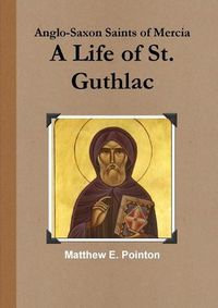 Cover image for A Life of St. Guthlac