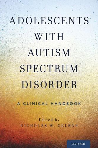 Cover image for Adolescents with Autism Spectrum Disorder: A Clinical Handbook