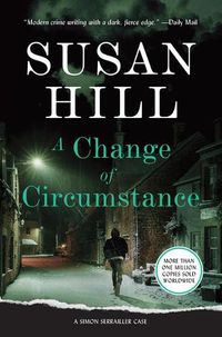 Cover image for A Change of Circumstance: A Simon Serrailler Case