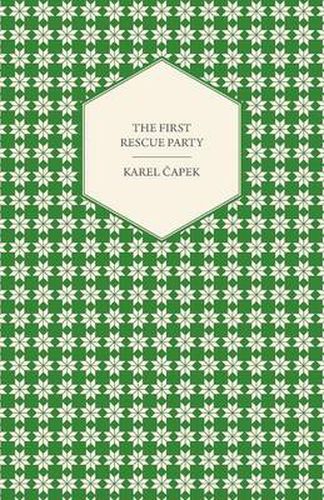 The First Rescue Party - A Novel Translated by M. and R. Weatherall