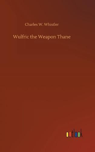 Wulfric the Weapon Thane