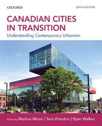 Cover image for Canadian Cities in Transition: Understanding Contemporary Urbanism