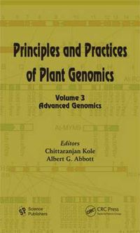 Cover image for Principles and Practices of Plant Genomics, Volume 3: Advanced Genomics