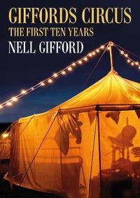 Cover image for Giffords Circus: The First Ten Years