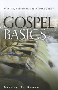 Cover image for Gospel Basics: Trusting, Following, and Winning Christ