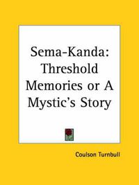 Cover image for Sema-Kanda: Threshold Memories-A Mystic's Story