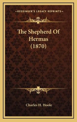 Cover image for The Shepherd of Hermas (1870)