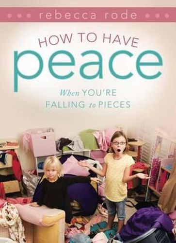 Cover image for How to Have Peace When You're Falling to Pieces