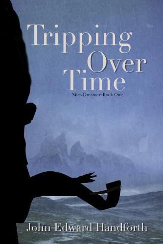 Tripping Over Time: Niles Dreamer Book One