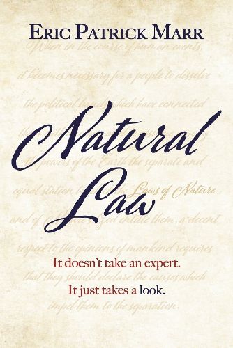 Cover image for Natural Law: It Doesn't Take An Expert. It Just Takes A Look.