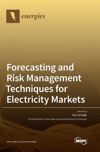 Cover image for Forecasting and Risk Management Techniques for Electricity Markets