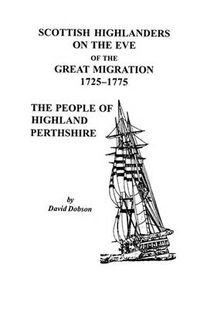 Cover image for Scottish Highlanders on the Eve of the Great Migration, 1725-1775: The People of Highland Perthshire