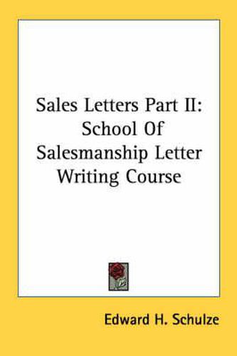 Cover image for Sales Letters Part II: School of Salesmanship Letter Writing Course