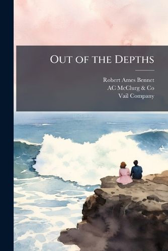 Cover image for Out of the Depths: A Romance of Reclamation