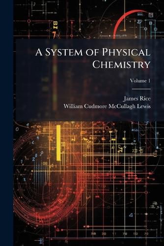 Cover image for A System of Physical Chemistry, Volume 1