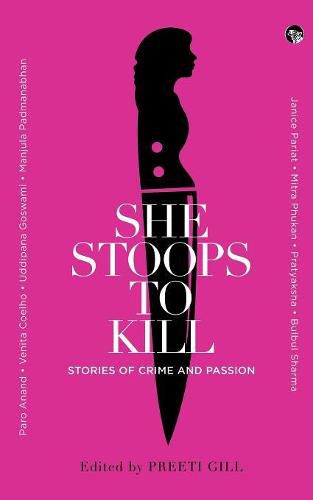 Cover image for She Stoops to Kill: Stories of Crime and Passion