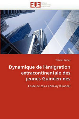 Cover image for Dynamique de L'Migration Extracontinentale Des Jeunes Guinen-Nes