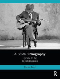 Cover image for A Blues Bibliography: Second Edition: Volume 2