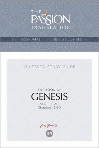 Tpt the Book of Genesis - Part 2: 12-Lesson Study Guide