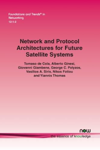 Cover image for Network and Protocol Architectures for Future Satellite Systems