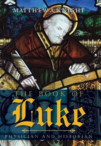 Cover image for The Book of Luke: Physician and Historian