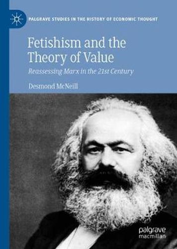 Cover image for Fetishism and the Theory of Value: Reassessing Marx in the 21st Century
