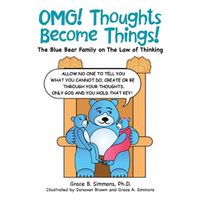 Cover image for Omg! Thoughts Become Things!: The Blue Bear Family on the Law of Thinking