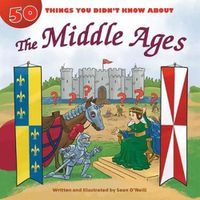 Cover image for 50 Things You Didn't Know about the Middle Ages