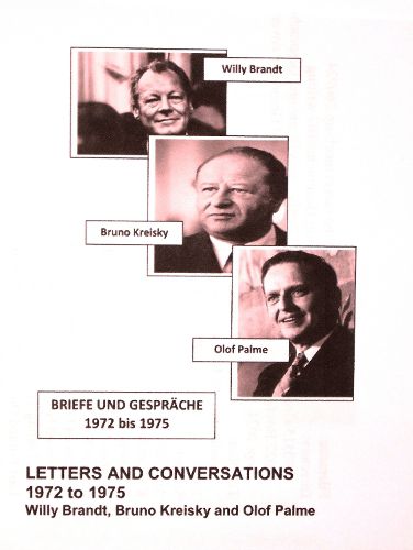 Cover image for Willy Brandt, Bruno Kreisky and Olof Palme: Letters and Conversations 1972 to 1975