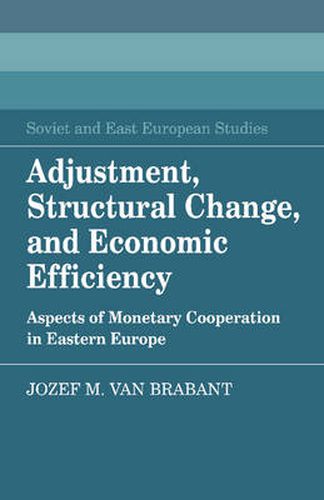 Cover image for Adjustment, Structural Change, and Economic Efficiency: Aspects of Monetary Cooperation in Eastern Europe