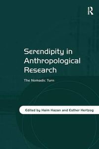 Cover image for Serendipity in Anthropological Research: The Nomadic Turn