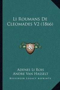 Cover image for Li Roumans de Cleomades V2 (1866)