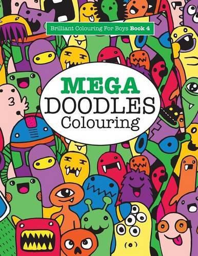 Cover image for Mega Doodles Colouring ( Brilliant Colouring for Boys)