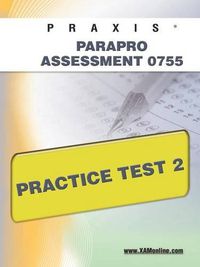 Cover image for Praxis Parapro Assessment 0755 Practice Test 2