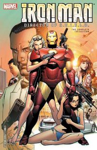 Cover image for Iron Man: Director Of S.h.i.e.l.d. - The Complete Collection