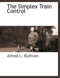 Cover image for The Simplex Train Control