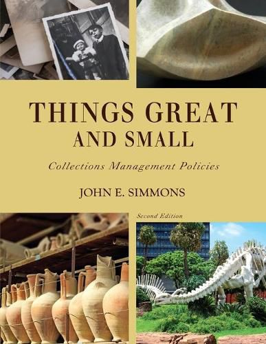 Things Great and Small: Collections Management Policies