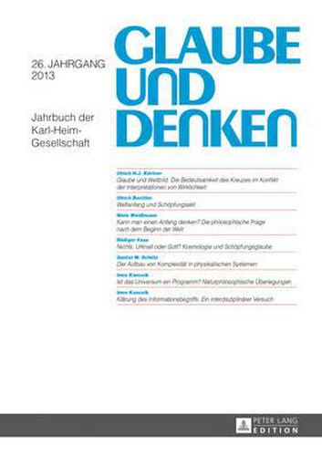 Glaube Und Denken: Jahrbuch Der Karl-Heim-Gesellschaft- 26. Jahrgang 2013